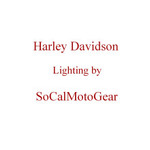 Harley Davidson Lighting By SoCalMotoGear